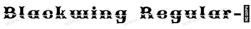 Blackwing Regular字体转换 Blackwing Regular字体转换
